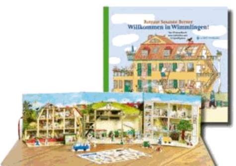 Rotraut Susanne Berner - Willkommen in Wimmlingen! - Das Wimmelbuch zum Aufstellen, mit 34 Spielfiguren, 3 Szenen.