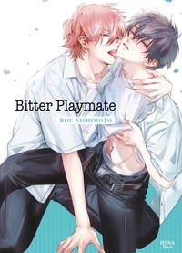 Rou Nishimoto - Bitter Playmate  : Bitter Playmate.