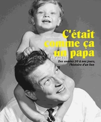 C'était comme ça un papa