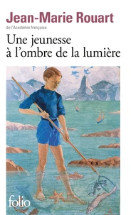 Une Jeunesse A L'Ombre De La Lumiere