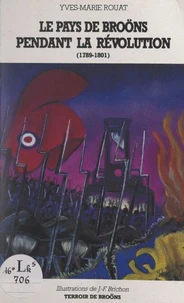 Le Pays de Broöns pendant la Révolution, 1789-1801
