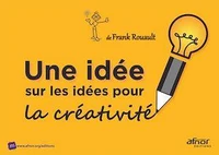 Une idée sur les idées pour la créativité
