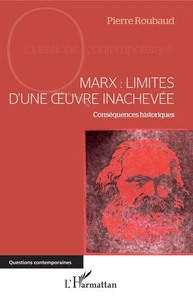 Marx : limites d'une oeuvre inachevée