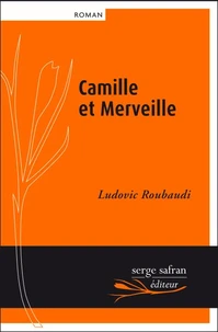 Camille et Merveille, ou l'amour n'a pas de coeur