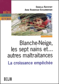 Blanche-Neige, Les Sept Nains Et... Autres Maltraitances. La Croissance Empechee