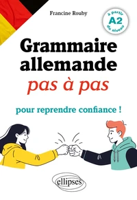 Grammaire allemande pas à pas pour reprendre confiance !