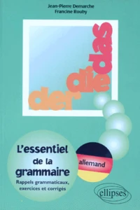 L'Essentiel De La Grammaire. Rappels Grammaticaux, Exercices Et Corriges