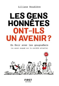 Les gens honnêtes ont-ils encore un avenir ?