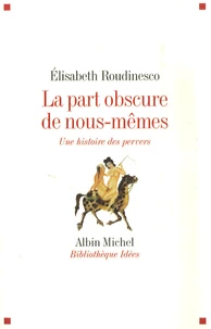 La part obscure de nous-mêmes