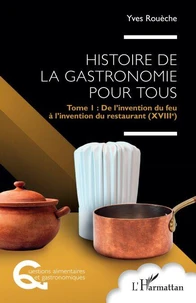 Histoire de la gastronomie pour tous