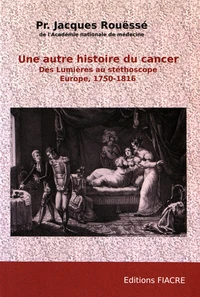 Une autre histoire du cancer