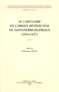 Le cartulaire de l'abbaye bénédictine de Saint-Pierre-de-Préaux (1034-1227)