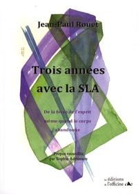 Trois annees avec la SLA