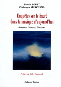 Enquêtes sur le sacré dans la musique d'aujourd'hui