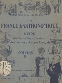  Rouff et Marcel Rouff - La France gastronomique, guide des merveilles culinaires et des bonnes auberges françaises : Paris (2). Du VIIe au XXe arrondissement.