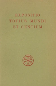 Expositio Totius Mundi Et Gentium. Edition Billingue Francais-Latin