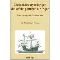 Dictionnaire étymologique des créoles et portugais d'Afrique