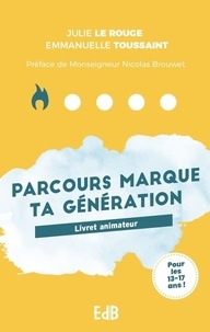 Rapidshare free pdf books télécharger Parcours animateur marque ta génération  - Livret animateur 9791030604344 in French par Rouge julie Le, Emmanuelle Toussaint MOBI