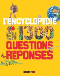  Rouge & Or - L'encyclopédie en 1300 questions-réponses.