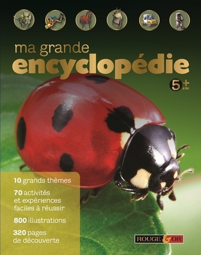  Rouge & Or - Ma grande encyclopédie - 5 ans +.