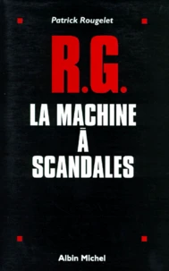 RG, la machine à scandales