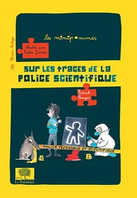 Sur les traces de la police scientifique