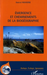Emergence et cheminements de la biogéographie