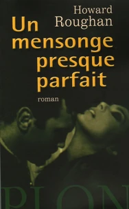 Un mensonge presque parfait