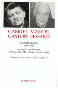 Gabriel Marcel - Gaston Fessard.