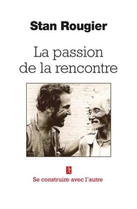 La passion de la rencontre