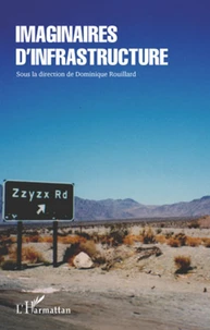 Imaginaires d'infrastructures