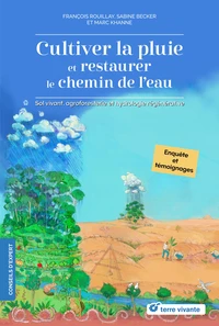 Cultiver la pluie et restaurer le chemin de l'eau
