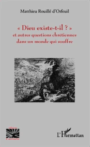 Dieu existe-t-il ?
