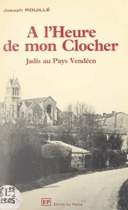 À l'heure de mon clocher, jadis au pays vendéen