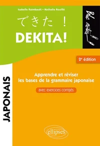 Dekita ! Apprendre ou réviser les bases de la grammaire japonaise