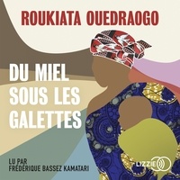 Roukiata Ouedraogo et Frédérique Bassez Kamatari - Du Miel sous les galettes.