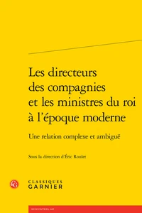 Les directeurs des compagnies et les ministres du roi à l'époque moderne