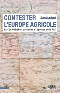 Contester l'Europe agricole