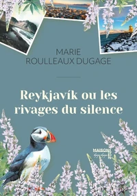 Reykjavík ou les rivages du silence