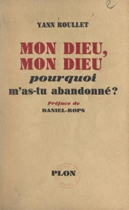 Mon Dieu, mon Dieu, pourquoi m'as-tu abandonné ?