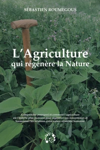 L'Agriculture qui régénère la Nature