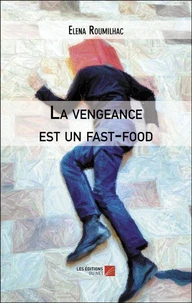 La vengeance est un fast-food