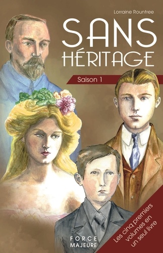 Rountree Lorraine - Sans Héritage Saison 1 : les cinq premiers tomes en un seul livre.