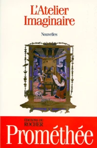 L'Atelier Imaginaire. Nouvelles