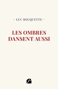 Les ombres dansent aussi