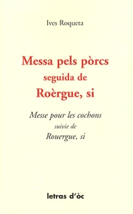 Messe pour les cochons suivie de Rouergue, si