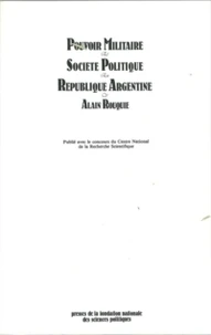 Pouvoir militaire et société politique en république argentine