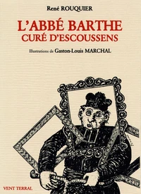 L'Abbé Barthe, curé d'Escoussens