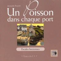 Un Poisson Dans Chaque Port. Escales Bretonnes De Cancale Pornic