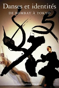 Danses et identités de Bombay à Tokyo okyo